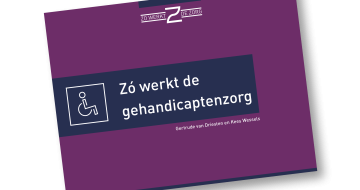 Omslag boek 'Zó werkt de gehandicaptenzorg'